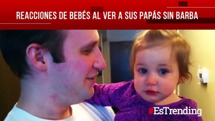 Reacciones de bebés al ver a sus papás sin barba