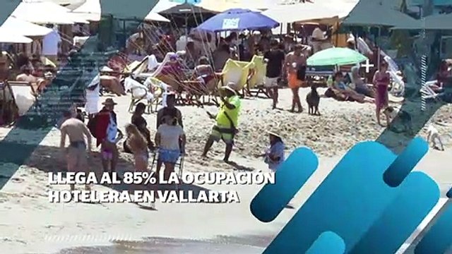Llegó al 85% la ocupación hotelera en Vallarta | CPS Noticias Puerto Vallarta
