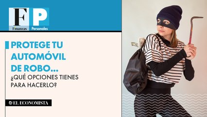 Protege tu automóvil de robo... ¿Qué opciones tienes para hacerlo?