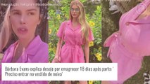 Bárbara Evans entra em look antigo e explica 'foco' por emagrecer após parto: 'Vestido de noiva'