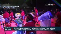 Kembali Digelar, Festival Sahur-Sahur Ke-19 di Mempawah Dipadati Warga