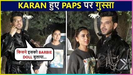 Karan Kundrra's Angry Reaction On Paps, Says Kisne Teju KO Barbie Doll Bulaya'?