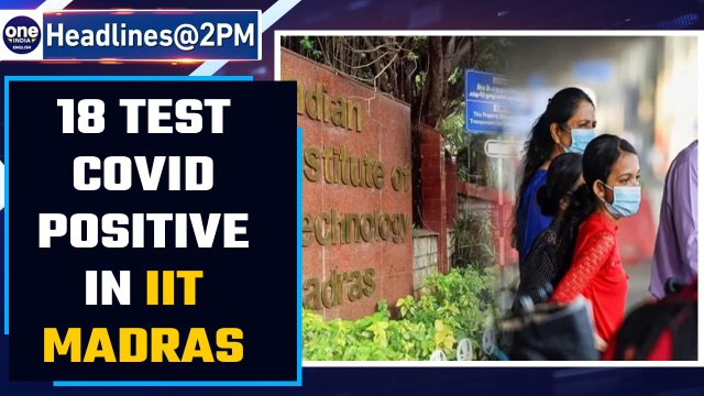 Chennai: 18 more students test Covid positive at IIT Madras; total infections at 30 | Oneindia News