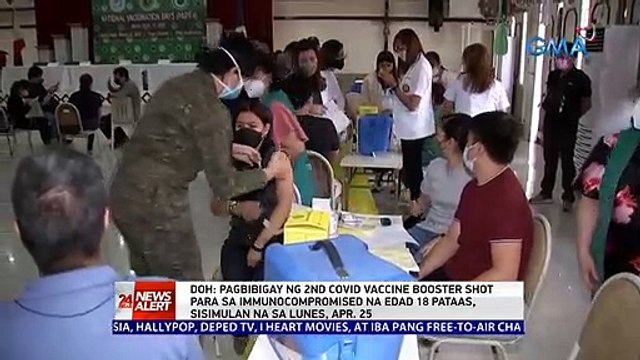 DOH: Pagbibigay ng 2nd COVID vaccine booster shot para sa immunocompromised na edad 18 pataas, sisimulan na sa lunes, Apr. 25 | 24 Oras News Alert