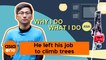 WIDWID Asia: He climbs trees for a living