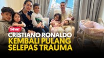 Cristiano Ronaldo kembali pulang selepas trauma