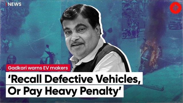 After EV Scooter fires, Nitin Gadkari says government will take action