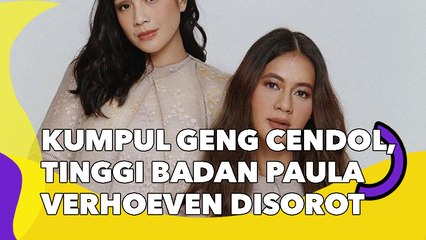 Kumpul Geng Cendol, Tinggi Badan Paula Verhoeven Disorot: Nagita Slavina Jadi Mini Banget