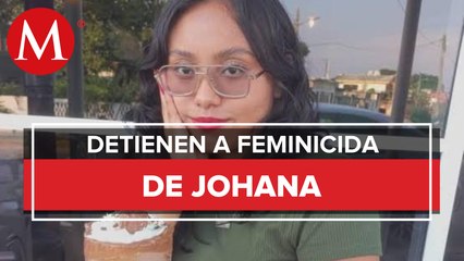 Hallan cuerpo de Johana en Xalapa, Veracruz; detienen a presunto feminicida