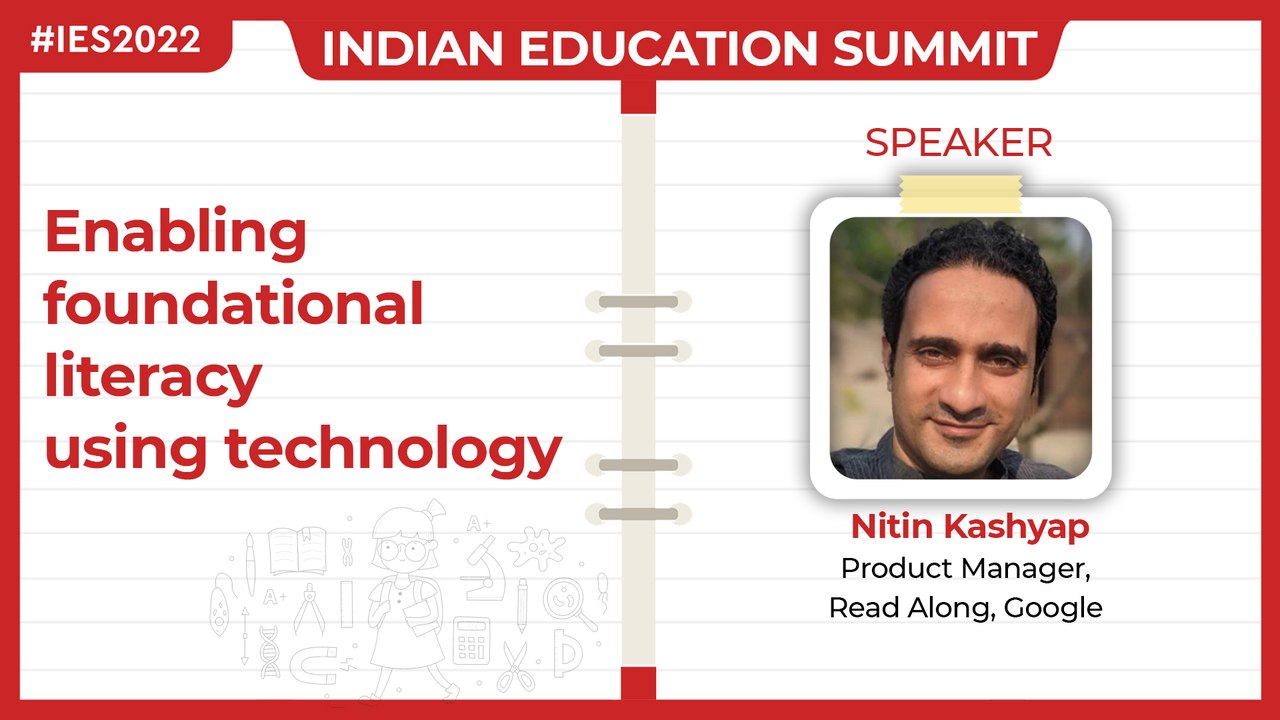 Listen to Nitin Kashyap at India Education Summit 2022