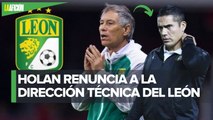 Ariel Holan deja el Club León; Christian Martínez será su suplente