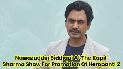 Nawazuddin Siddiqui At The Kapil Sharma Show For Promotion Of Heropanti 2