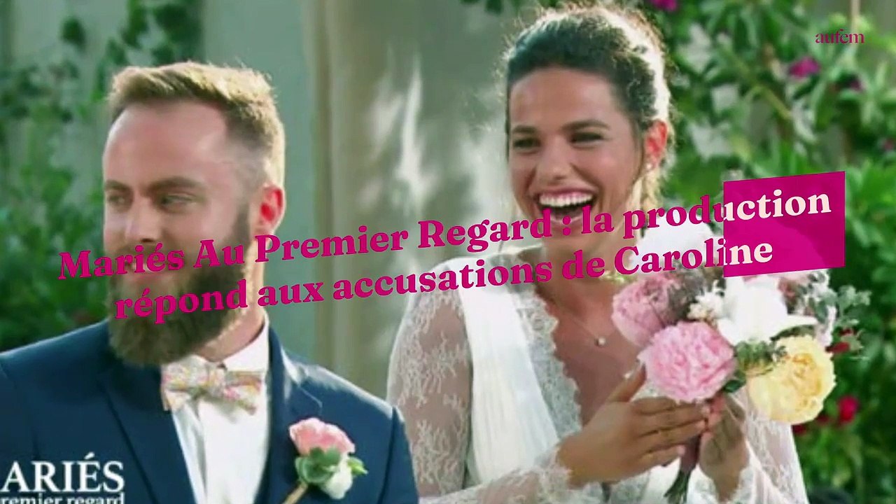 Mariés Au Premier Regard : la production répond aux accusations de Caroline