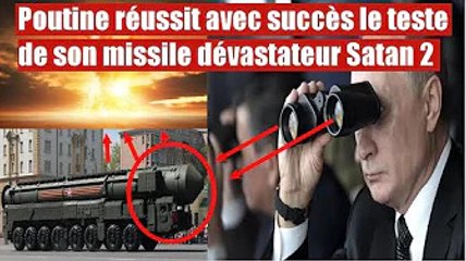Satan 2 : Poutine réussit son teste les occidentaux craignent le pire,