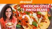 How to Make Mexican-Style Instant Pot Pinto Beans