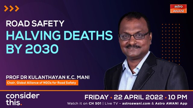 Consider This: Road Safety (Part 1) - Halving Fatalities By 2030?