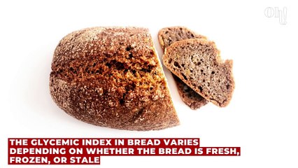 Bread: Fresh, frozen, toasted, or stale - which is the healthiest?