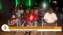 15e ÉDITION DU FESTIVAL INTERNATIONAL DE THÉÂTRE FRANCOPHONE ET DE DANSE DU BÉNIN À NATITINGOU