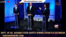 Dept. of Ag. assures food safety during Avian Flu outbreak - 1breakingnews.com