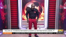 GPL refs, remaining matches are huge poor, officiating is unacceptable -  Adom TV (22-4-22)