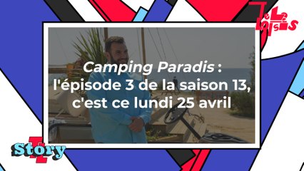 Camping Paradis : l'épisode 3 de la saison 13, c'est ce lundi 25 avril