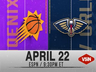 NBA Sports Betting Preview | Suns vs Pelicans | April 22, 2022
