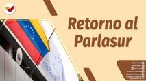 Café en la Mañana | Gestiones para la incorporación plena de Venezuela al Parlasur