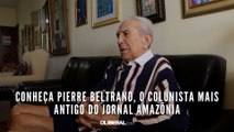 Conheça Pierre Beltrand, o colunista mais antigo do Jornal Amazônia