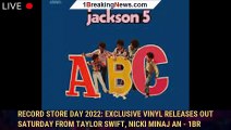 Record Store Day 2022: Exclusive vinyl releases out Saturday from Taylor Swift, Nicki Minaj an - 1br