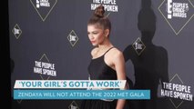 Zendaya Says She Won't Be Attending Met Gala for Second Year in a Row: 'Your Girl's Gotta Work'