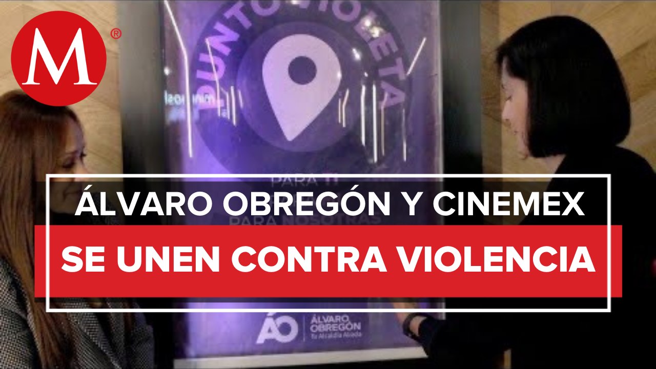 En alcaldía Álvaro Obregón, complejos Cinemex se convierten en puntos violeta