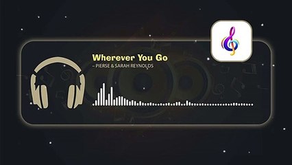 Wherever You Go – Pierse & Sarah Reynolds • Copyright Free Music「 AMV Repository 」