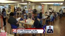 12,000 trabaho, alok sa Labor Day Job Fair | 24 Oras Weekend