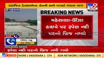 Under-construction bridge collapsed in Mehsana; Congress seeks action against company