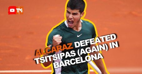 VIDEO : How Alcaraz defeated Tsitsipas (again) in Barcelona