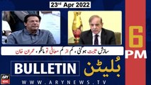 ARY News Bulletin | 6 PM | 23rd April 2022