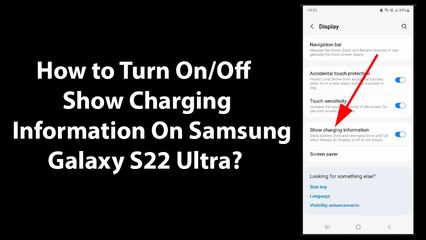 How to Turn On/Off Show Charging Information On Samsung Galaxy S22 Ultra?