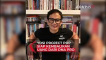 Yosi Project Pop Siap Serahkan Uang Rp 115 juta dari DNA Pro