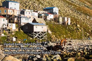 tau kah kamu? dua pulau ini berdekatan tapi perbedaan waktu 21 jam