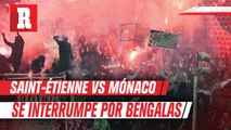 Saint-Étienne vs Mónaco, interrumpido por lanzamiento de bengalas