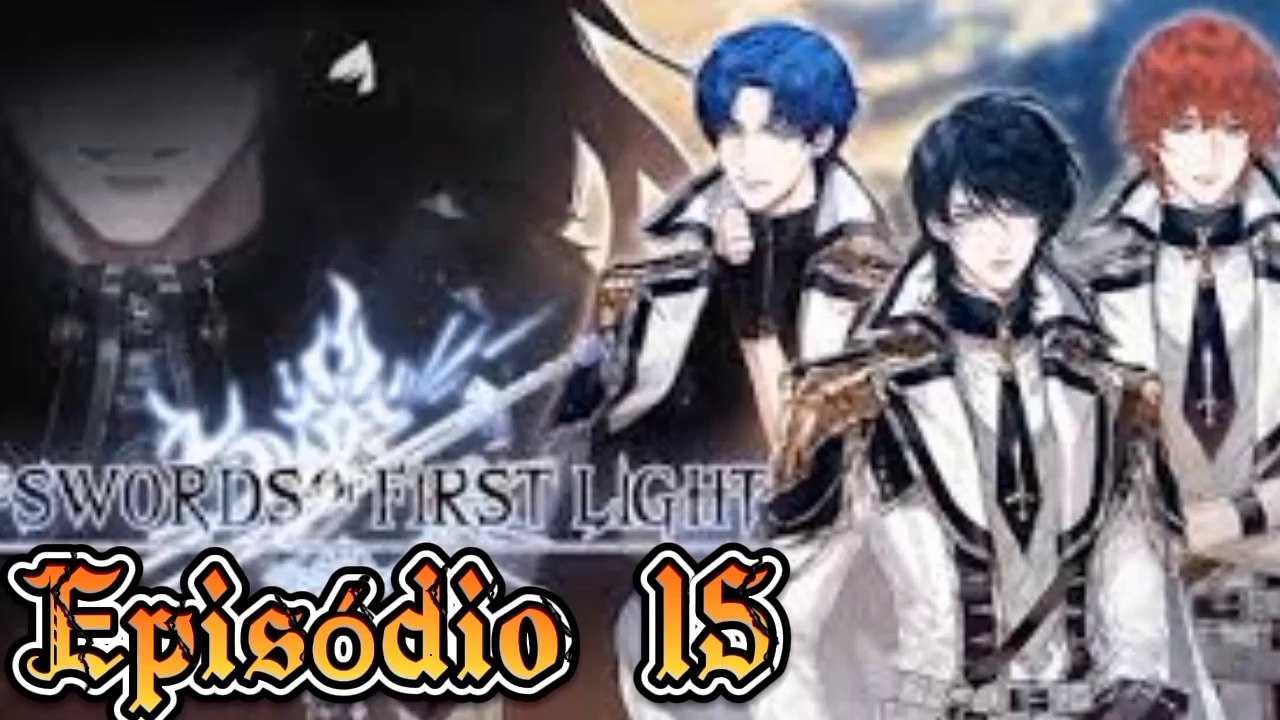 The Swords or First Light | 1 Temporada  -  Episódio 15 (Final Cyd)