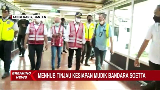 Operasional hingga Kenyamanan, Menhub Periksa Kesiapan Bandara Soekarno-Hatta Jelang Pekan Mudik
