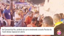 Carnaval 2022: acidente com carro da Paraíso do Tuiuti leva mulher para hospital. Saiba mais!