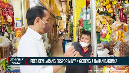 Tải video: Kebijakan Presiden Larang Ekspor Minyak Disebut Tak Akan Turunkan Harga Minyak Goreng