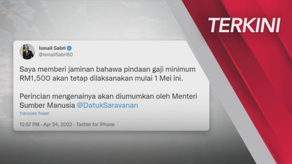 [TERKINI] PM beri jaminan gaji minimum RM1,500 dilaksana mulai 1 Mei