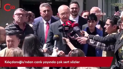 Kılıçdaroğlu'ndan canlı yayında çok sert sözler