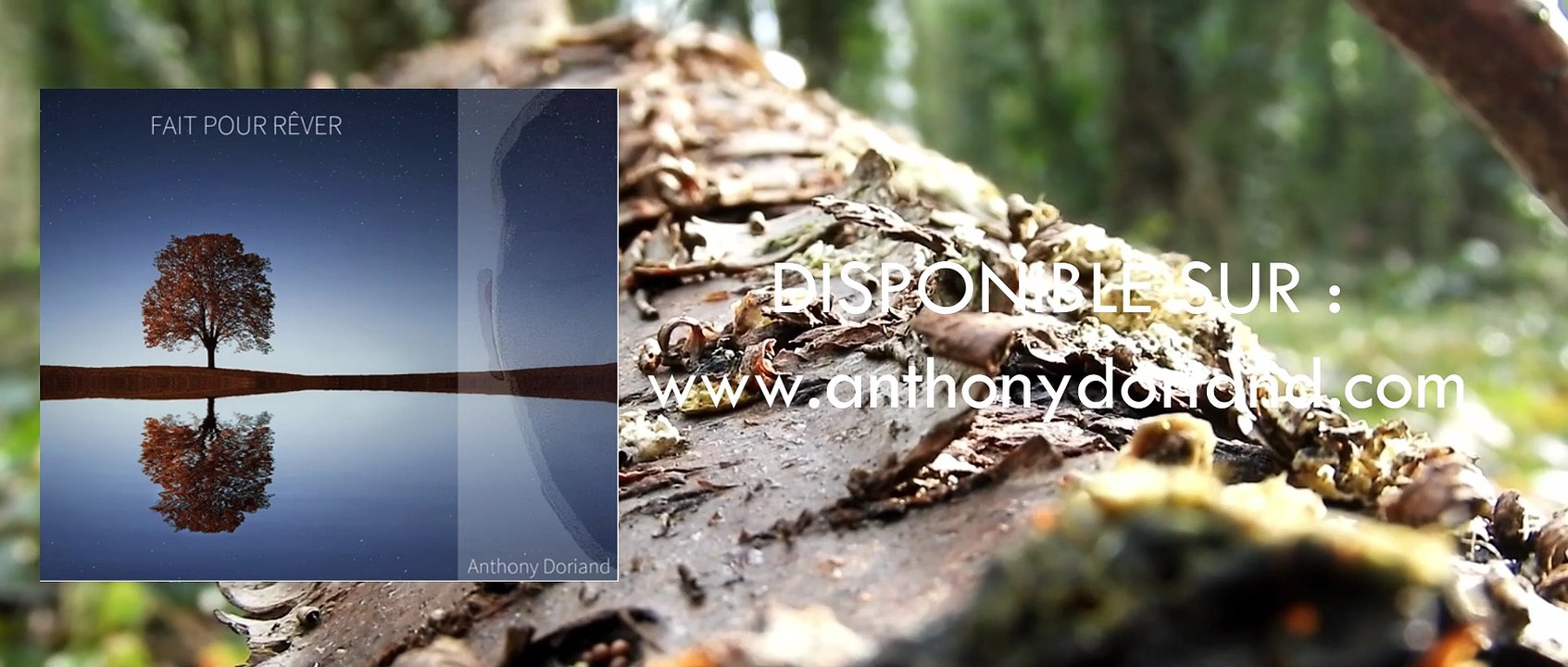FAIT POUR RÊVER - ALBUM DISPONIBLE ! [ANTHONY DORIAND]