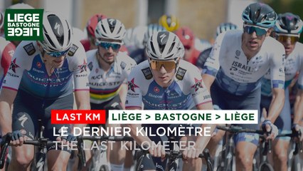 Liège Bastogne Liège 2022 - Flamme Rouge / Last KM