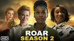 Roar Season 2 Trailer (2022) - Apple TV+, Release Date, Episode 1, Teaser, Promo, Nicole Kidman,Plot