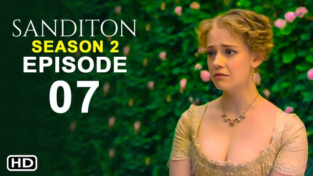 Sanditon Season 2 Episode 7 Trailer (2022) PBS,Spoilers,Release Date, Ending,Sanditon Finale Promo